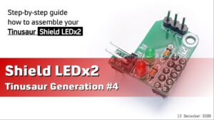 Tinusaur Shield LEDx2 Gen4 - Assembling Guide