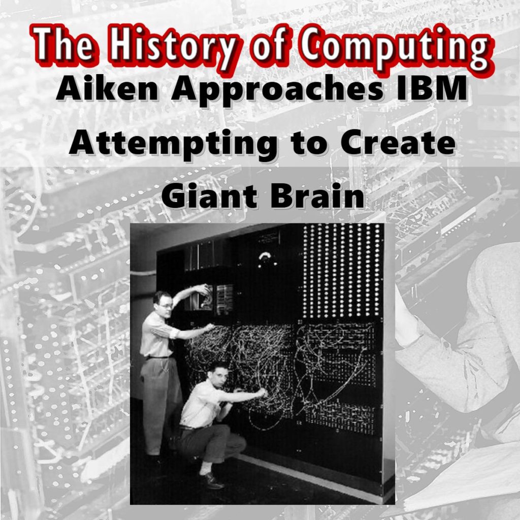 Aiken Approaches IBM Attempting to Create Giant Brain