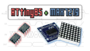 MAX7219 ← ATtiny85 Interface for LED Matrix 8x8