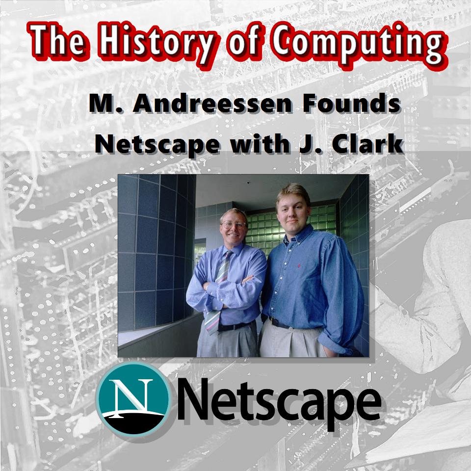 Marc Andreessen Founds Netscape with Jim Clark