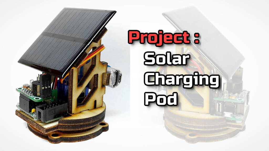 Solar Charging Pod project kit